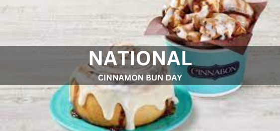 NATIONAL CINNAMON BUN DAY [राष्ट्रीय दालचीनी बन दिवस]